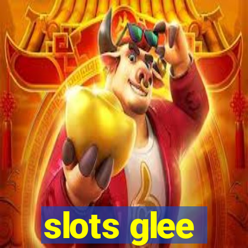 slots glee